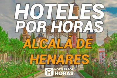 Los mejores Hoteles por horas Alcalá de Henares