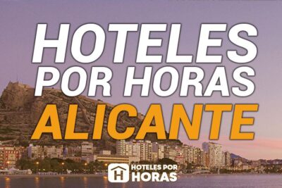 Los mejores Hoteles por horas Alicante