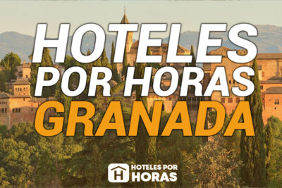 Los mejores Hoteles por horas Granada