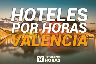 Los mejores Hoteles por horas Valencia